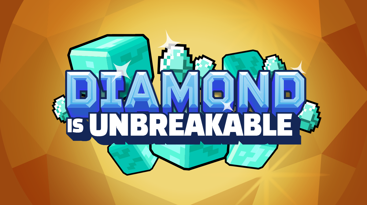 Diamond is Unbreakable